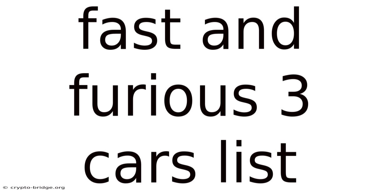 Fast And Furious 3 Cars List