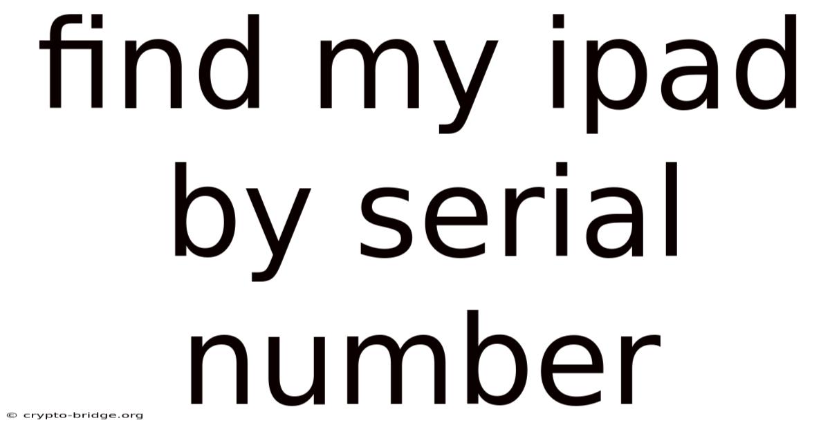 Find My Ipad By Serial Number