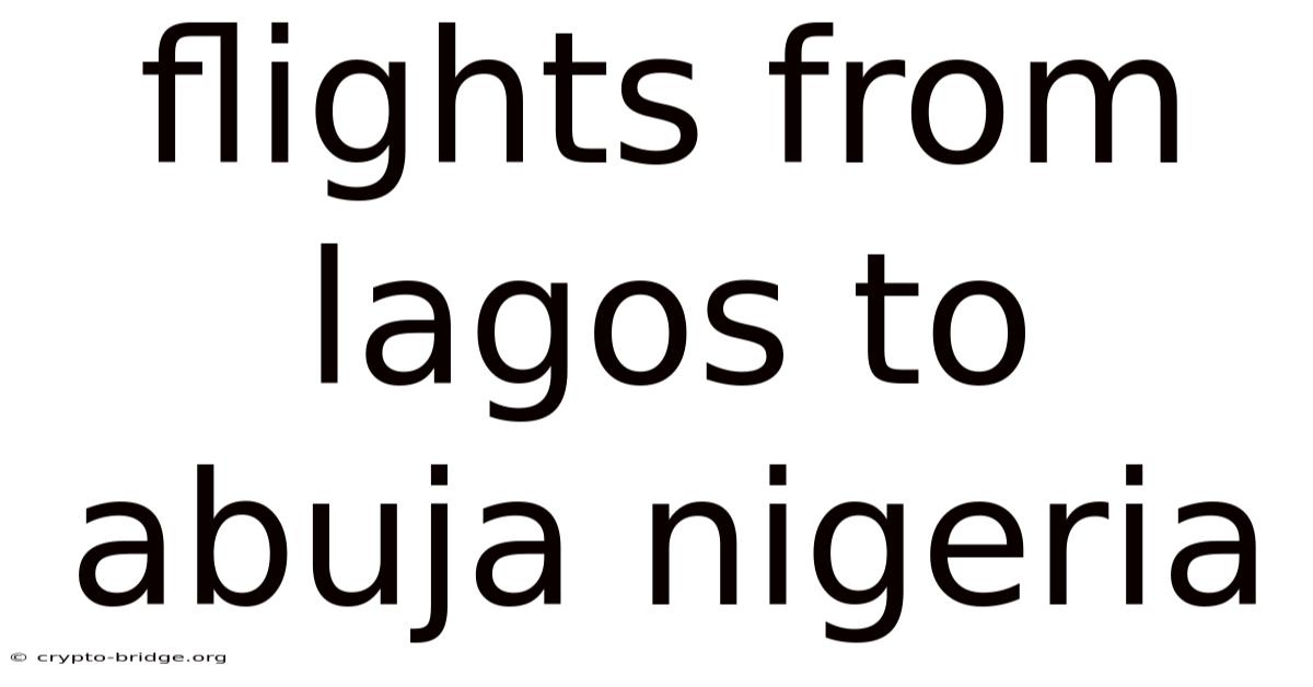 Flights From Lagos To Abuja Nigeria