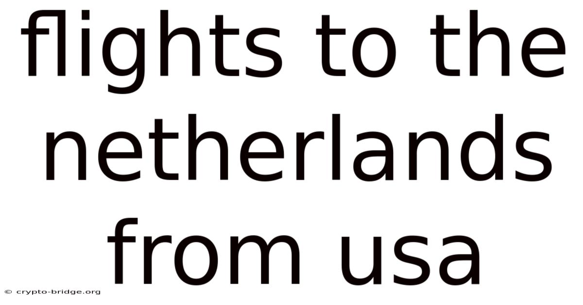 Flights To The Netherlands From Usa