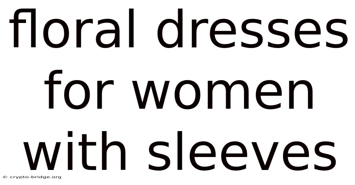 Floral Dresses For Women With Sleeves