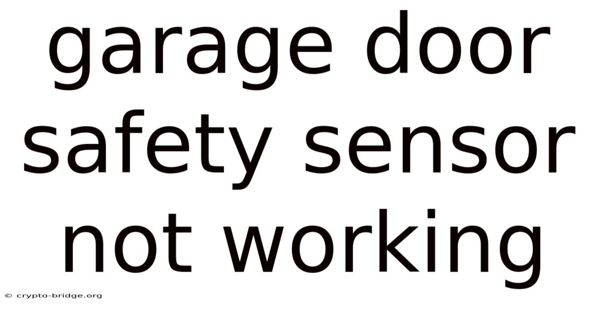 Garage Door Safety Sensor Not Working