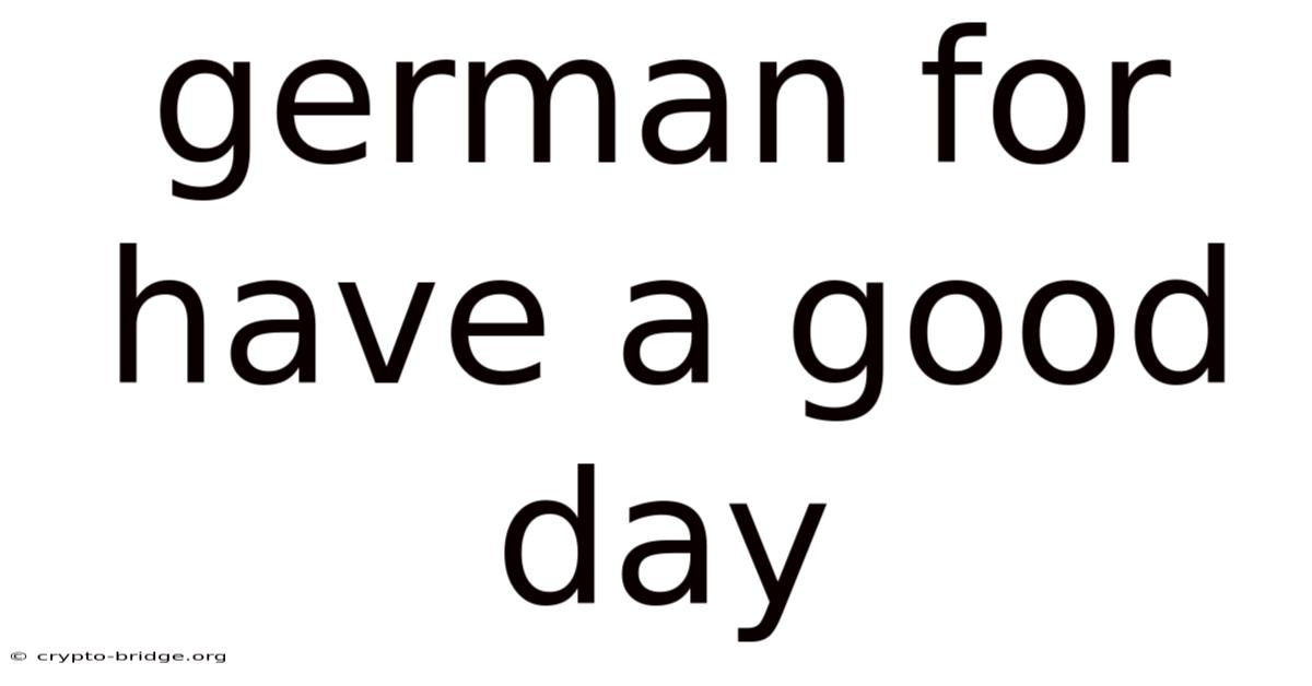 German For Have A Good Day