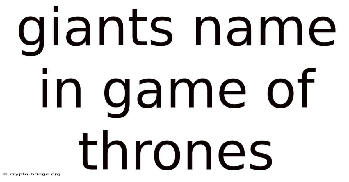Giants Name In Game Of Thrones