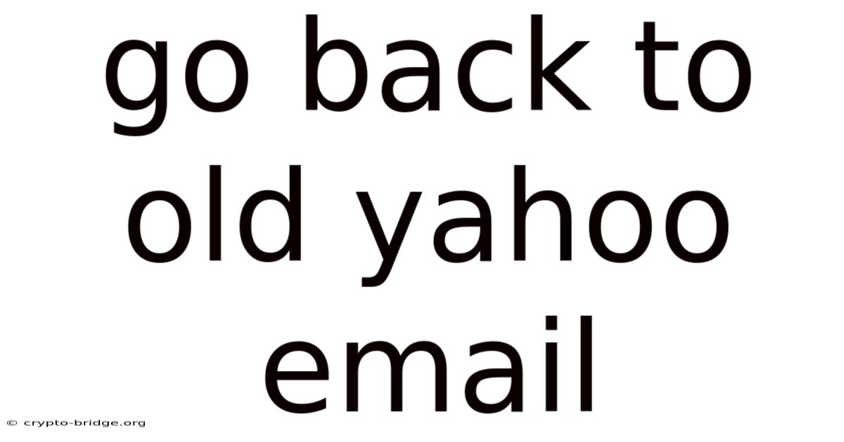 Go Back To Old Yahoo Email