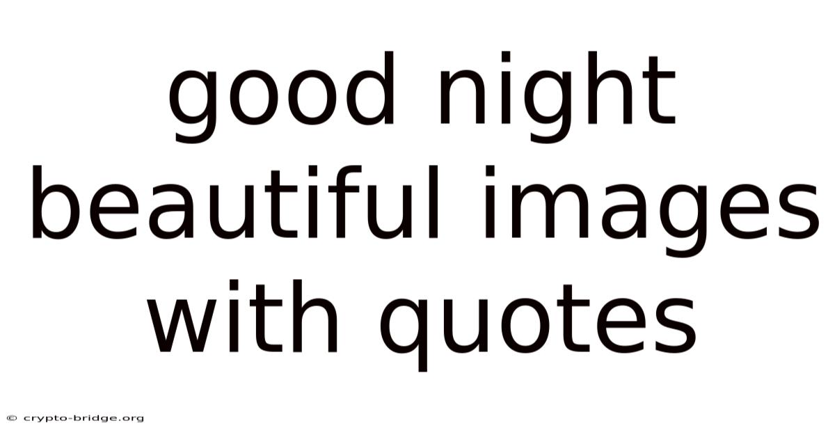 Good Night Beautiful Images With Quotes