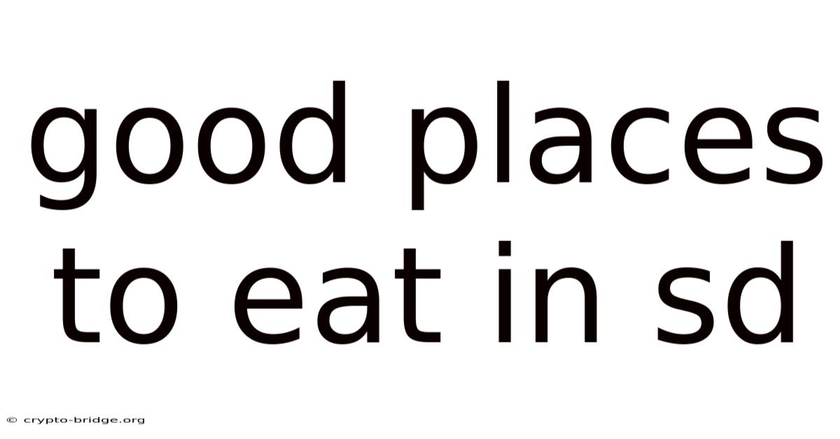Good Places To Eat In Sd