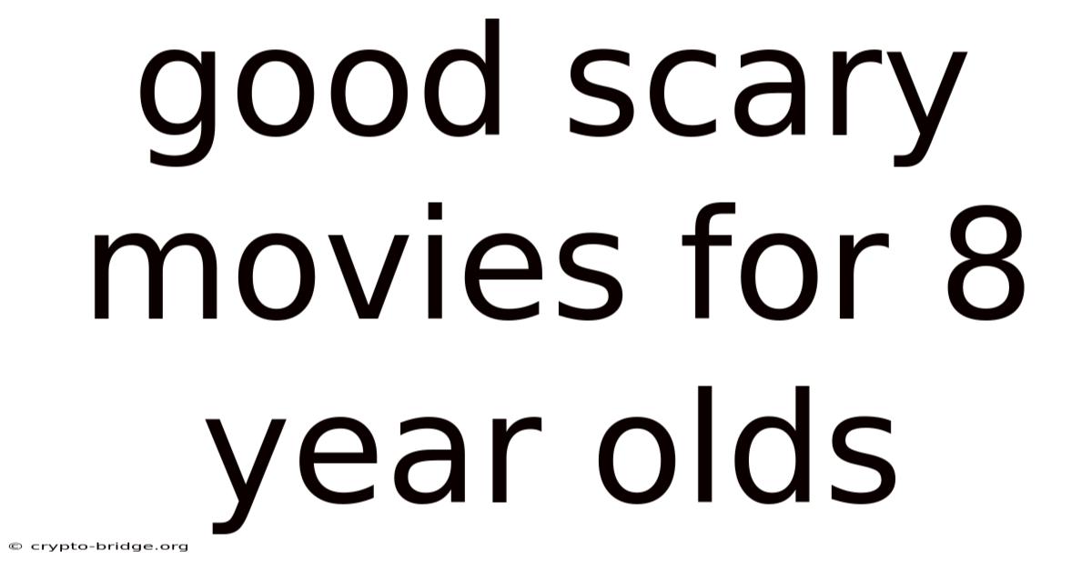 Good Scary Movies For 8 Year Olds