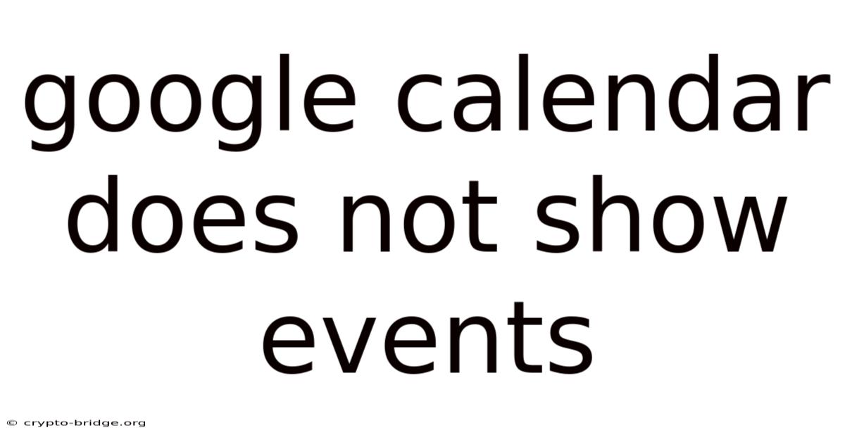Google Calendar Does Not Show Events