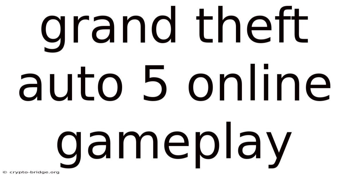 Grand Theft Auto 5 Online Gameplay