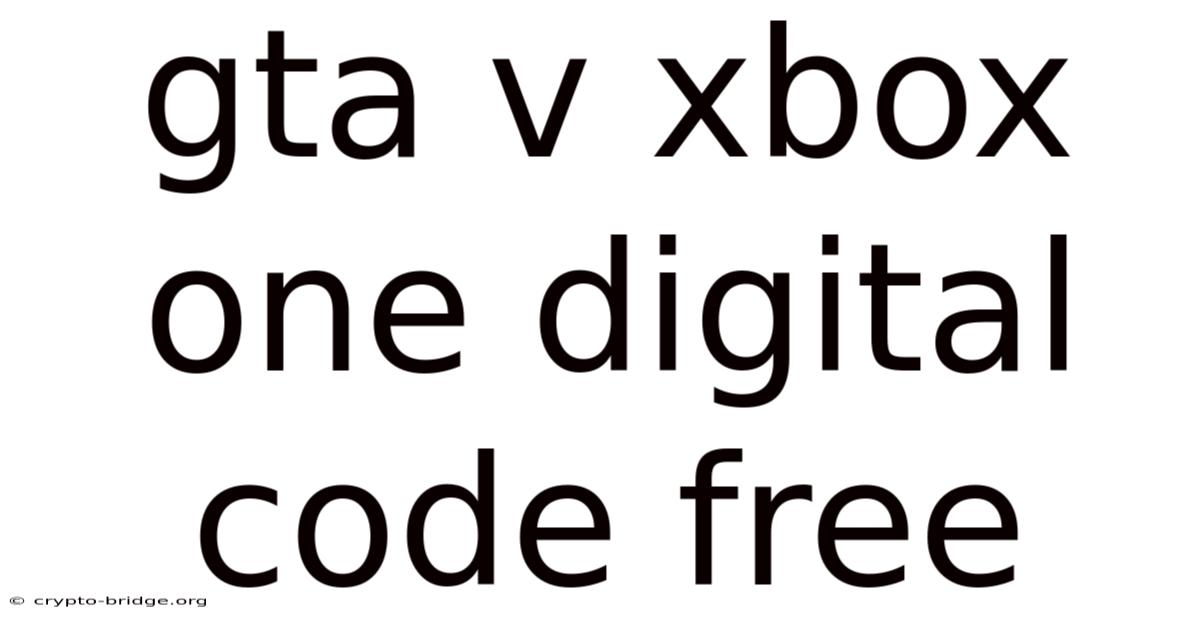 Gta V Xbox One Digital Code Free