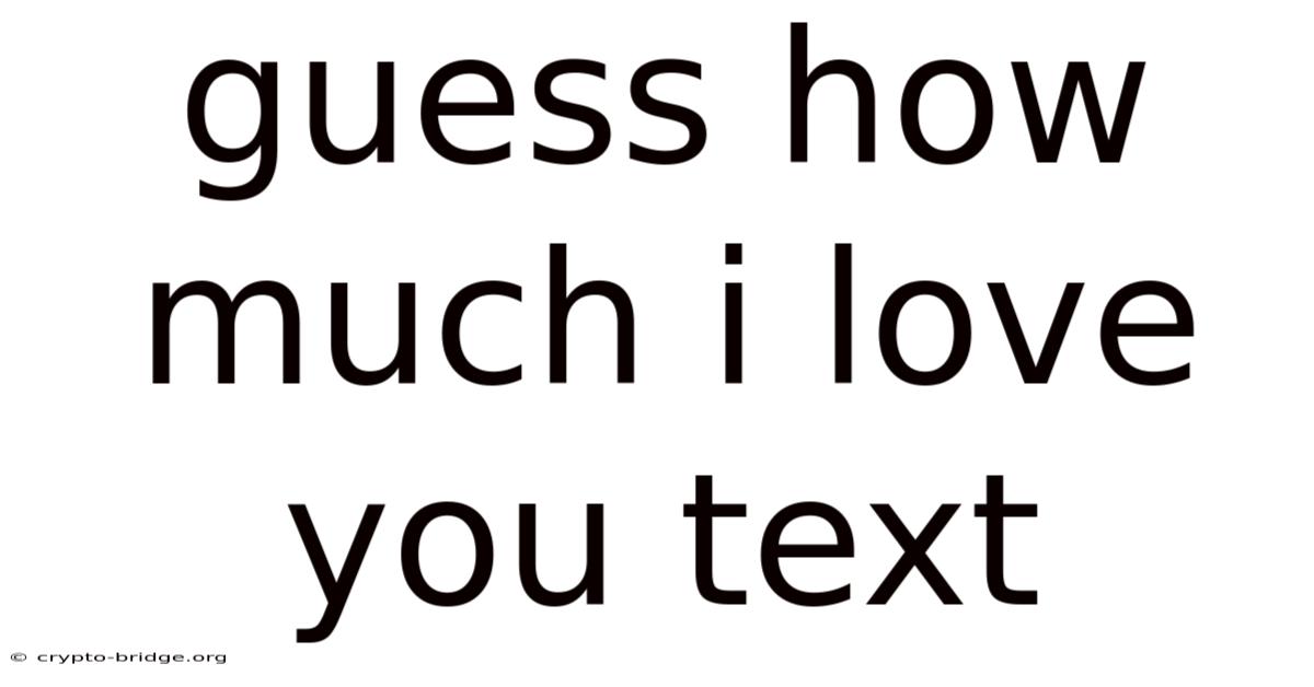 Guess How Much I Love You Text