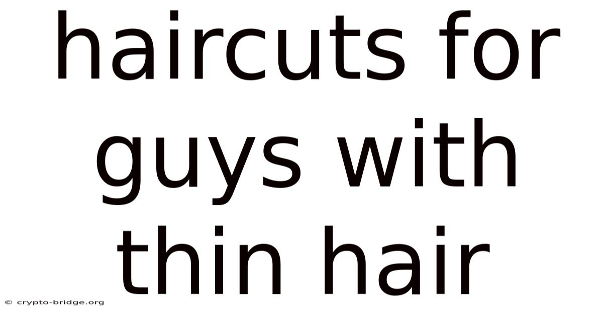 Haircuts For Guys With Thin Hair