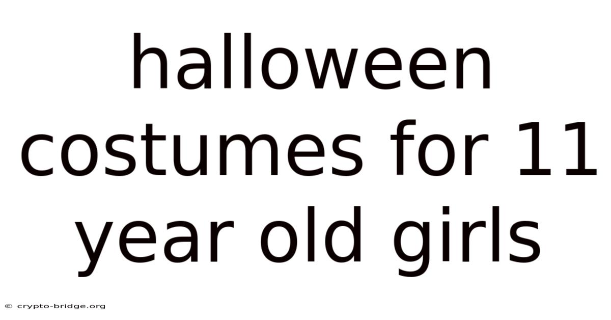 Halloween Costumes For 11 Year Old Girls