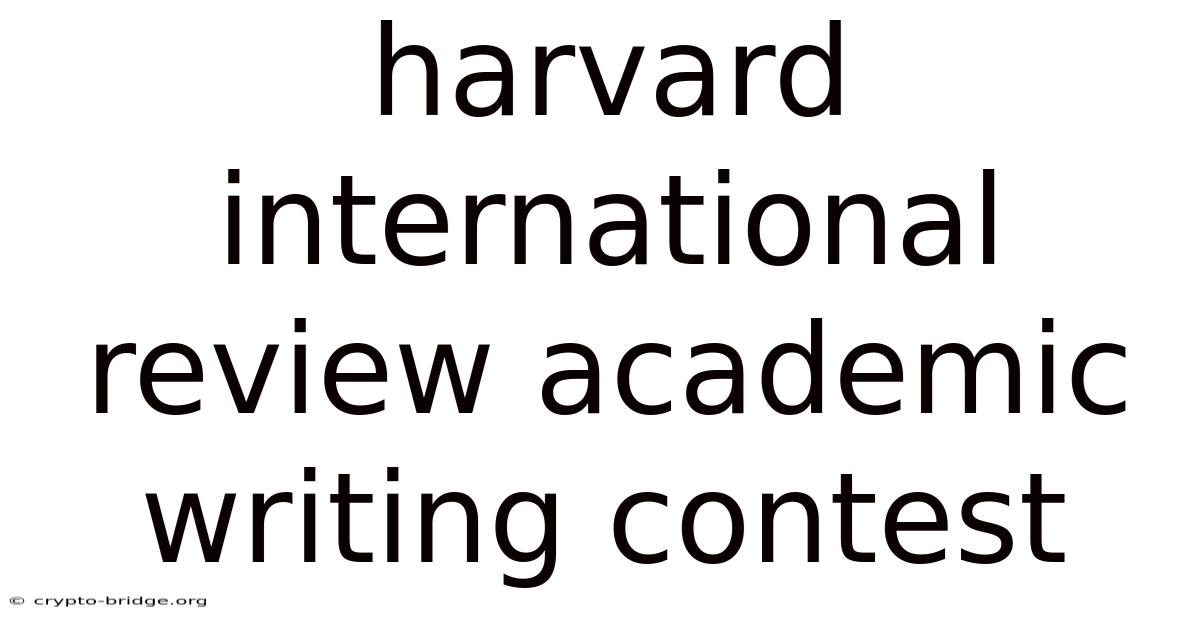 Harvard International Review Academic Writing Contest