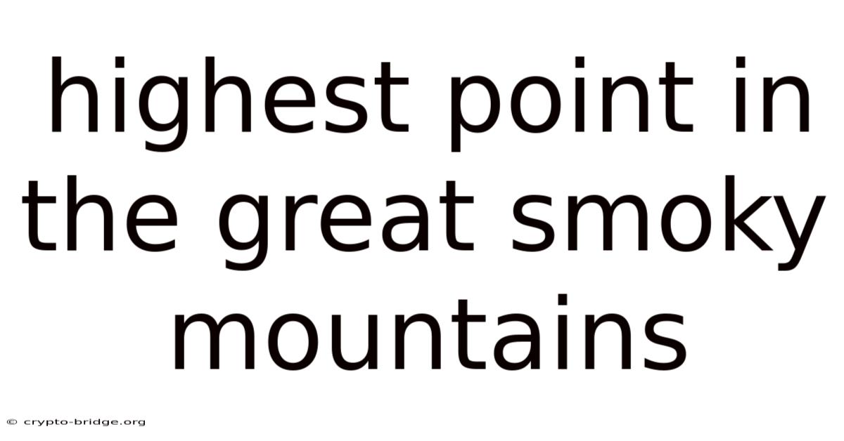 Highest Point In The Great Smoky Mountains