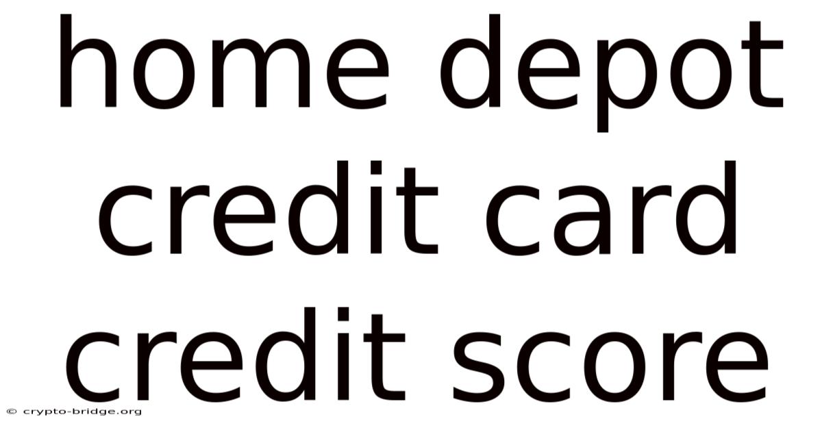 Home Depot Credit Card Credit Score