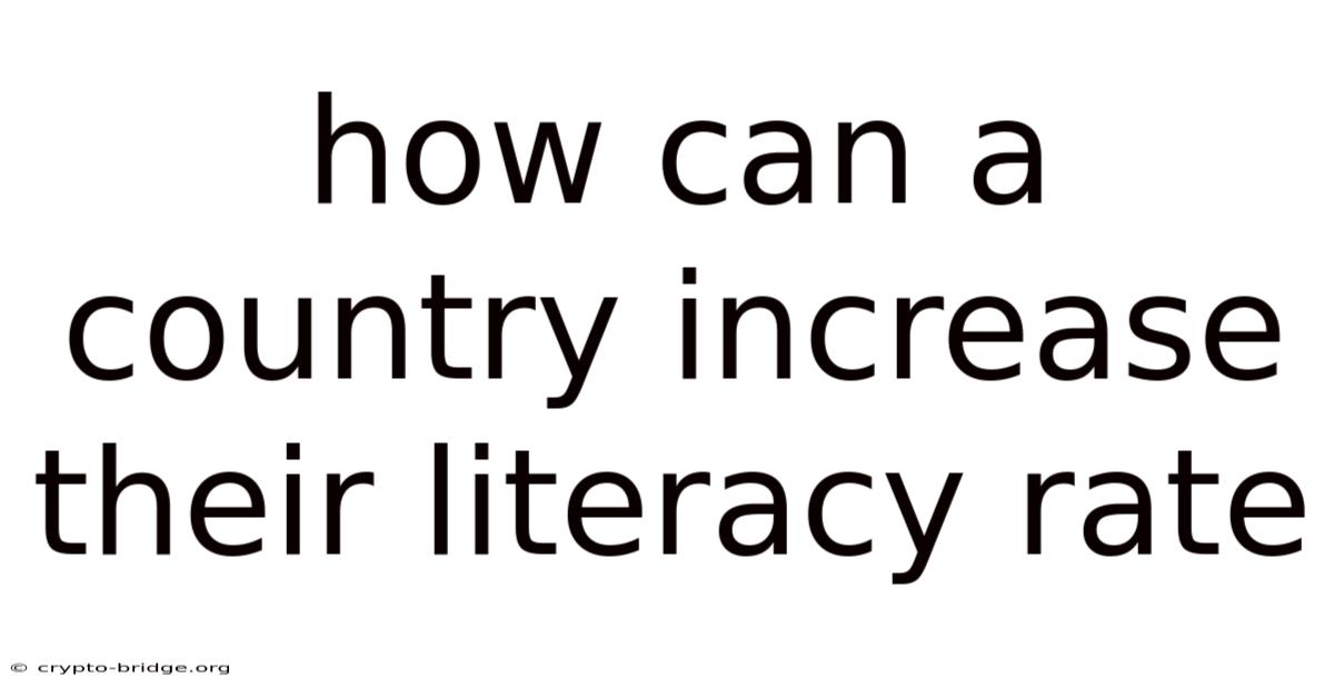 How Can A Country Increase Their Literacy Rate
