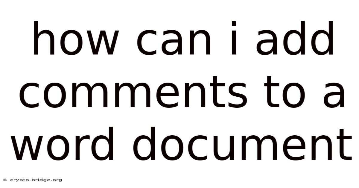 How Can I Add Comments To A Word Document