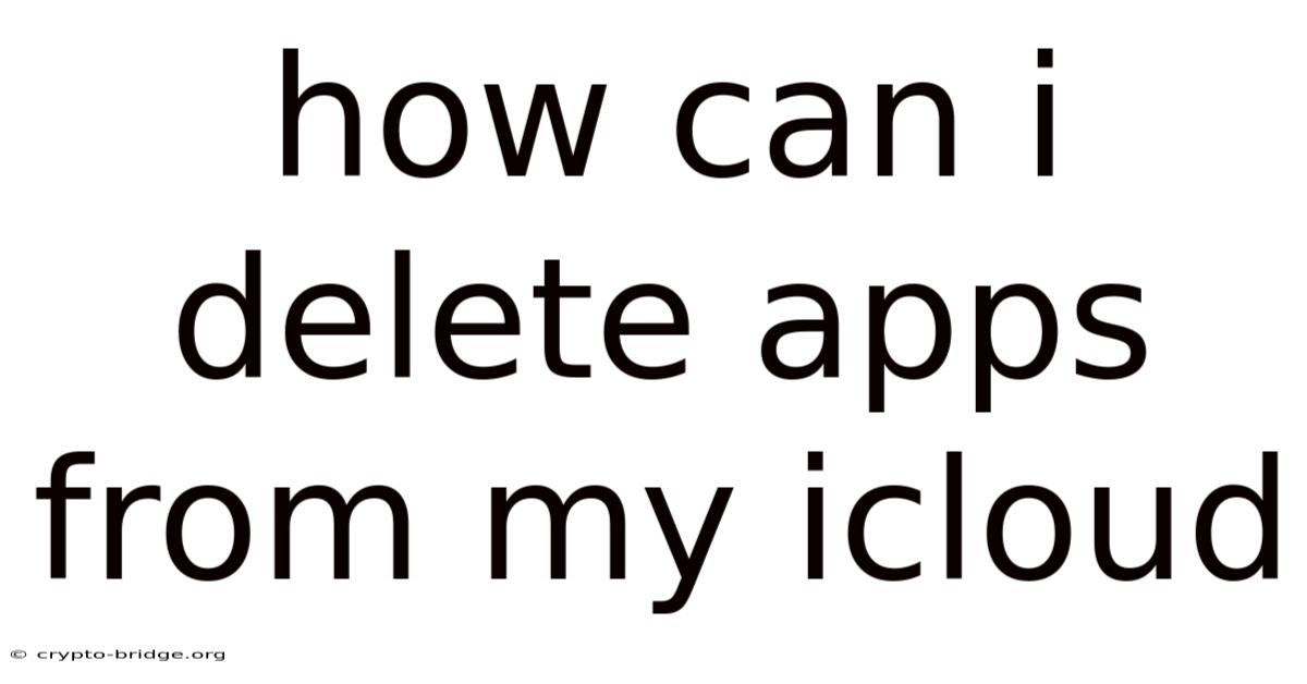 How Can I Delete Apps From My Icloud
