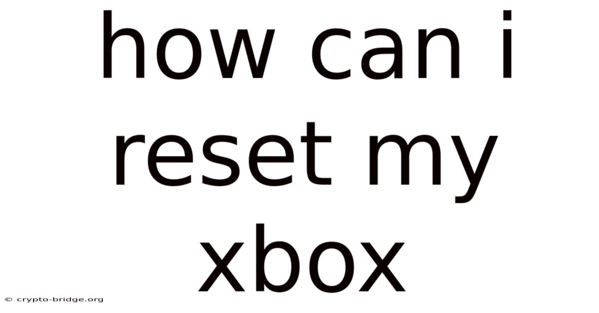How Can I Reset My Xbox