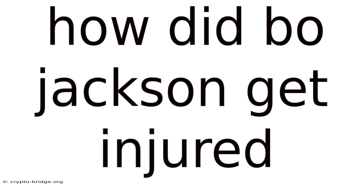 How Did Bo Jackson Get Injured