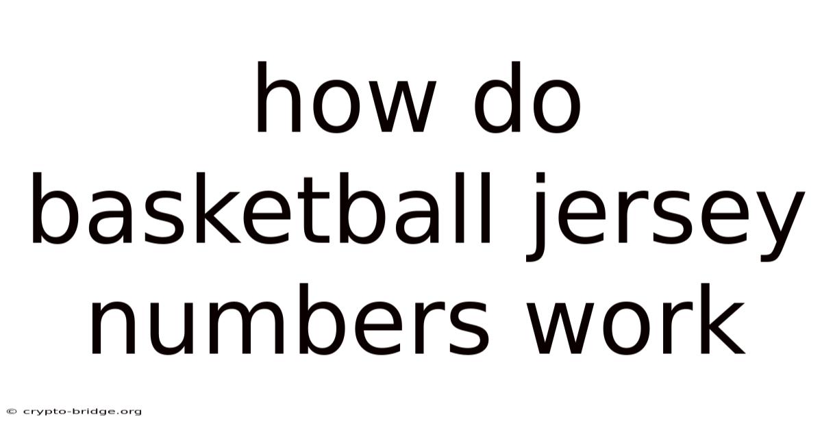 How Do Basketball Jersey Numbers Work