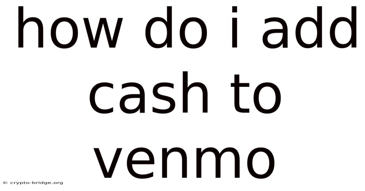 How Do I Add Cash To Venmo