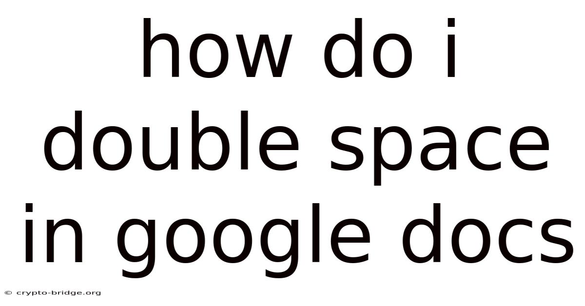How Do I Double Space In Google Docs