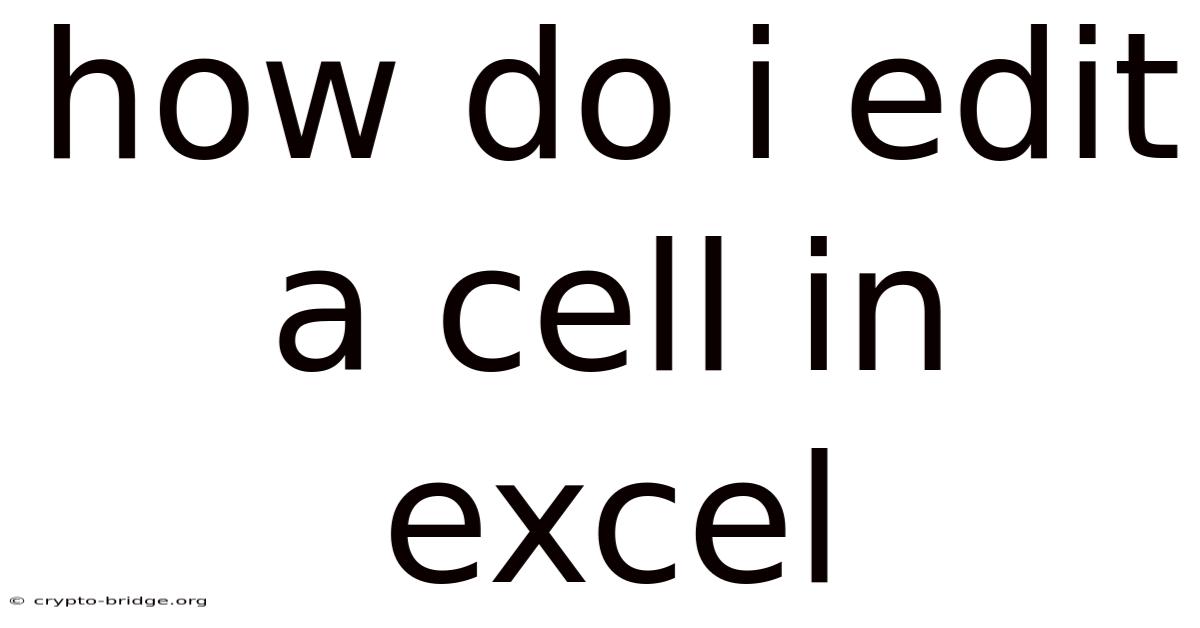 How Do I Edit A Cell In Excel