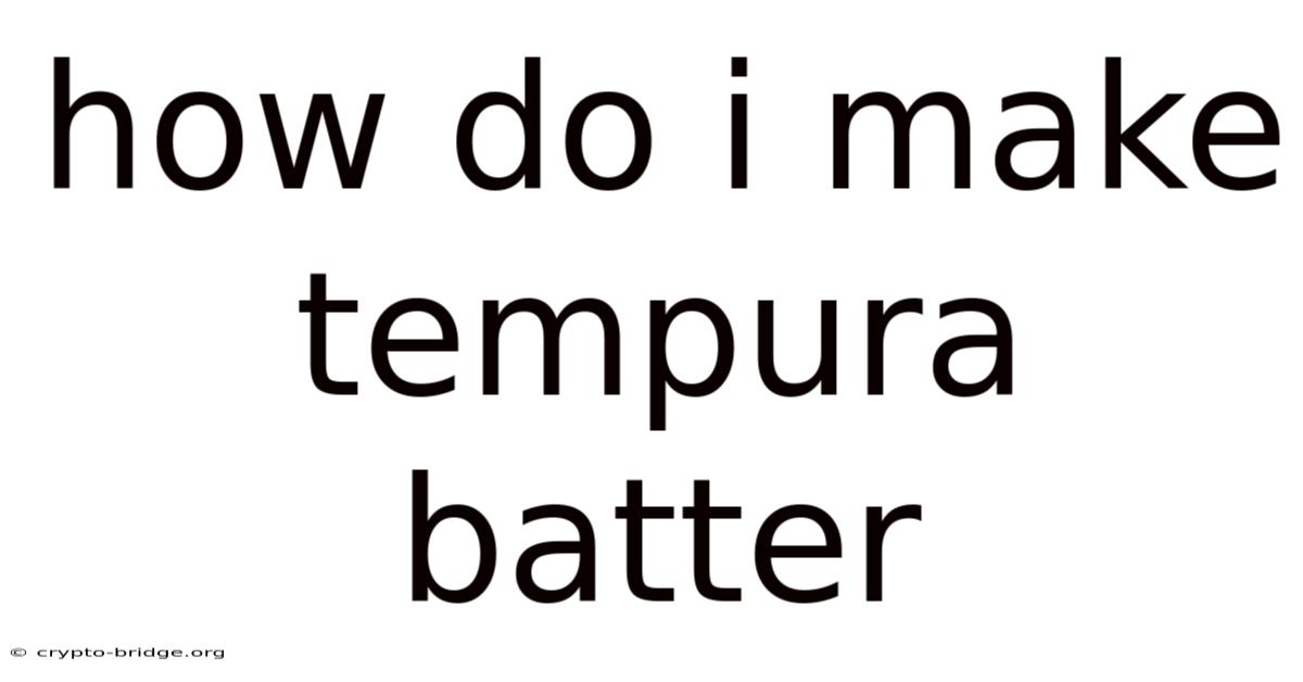 How Do I Make Tempura Batter