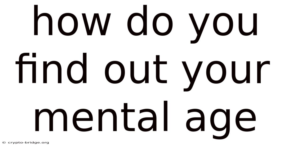 How Do You Find Out Your Mental Age