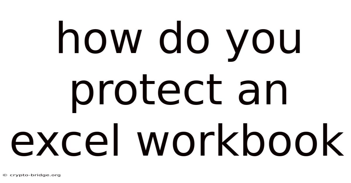 How Do You Protect An Excel Workbook