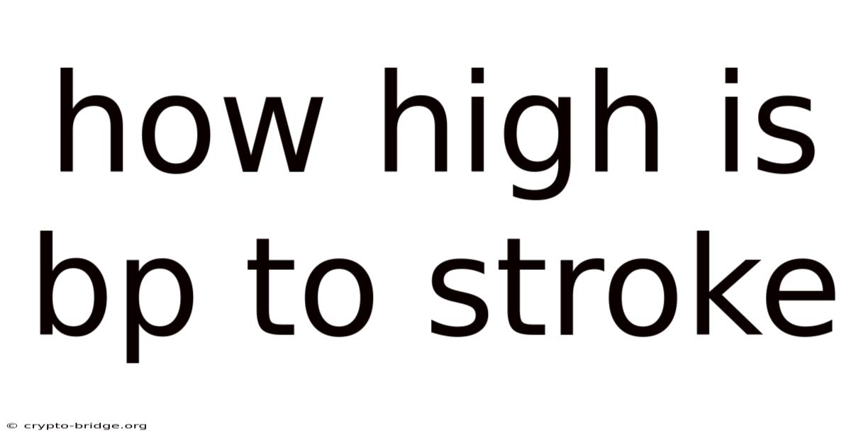 How High Is Bp To Stroke