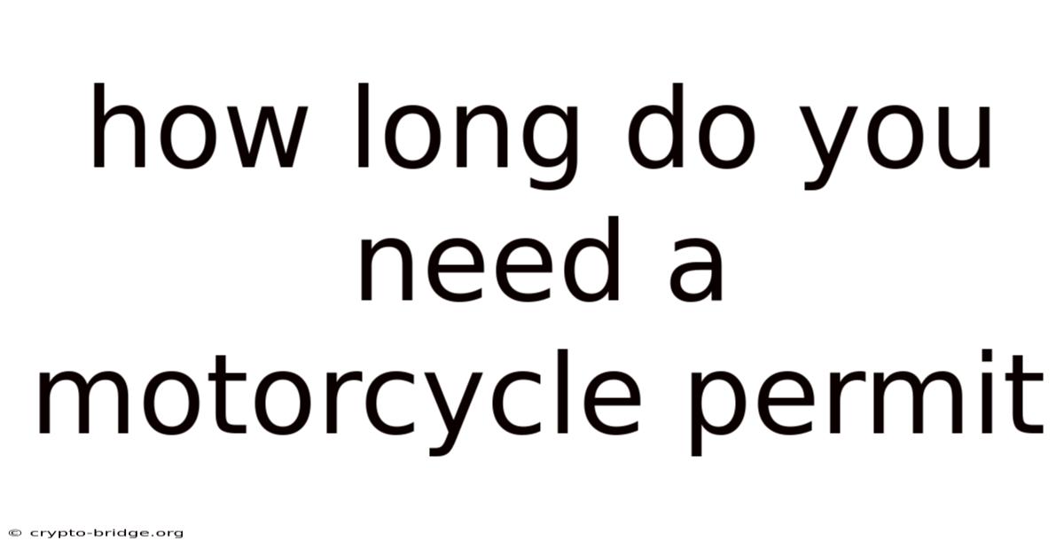 How Long Do You Need A Motorcycle Permit