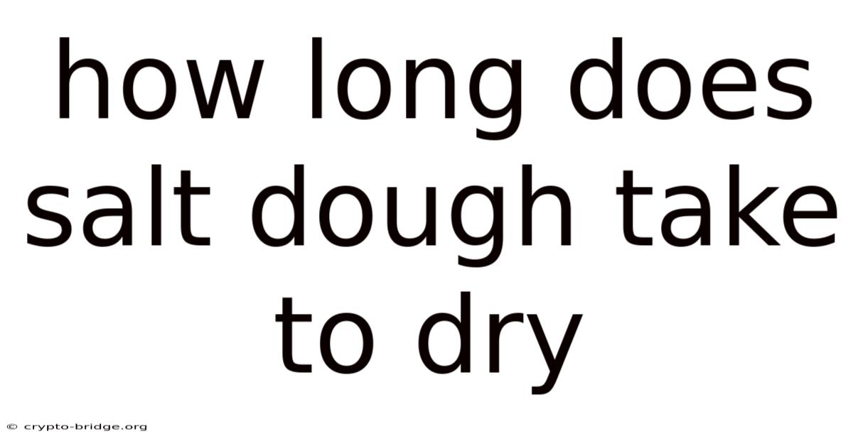 How Long Does Salt Dough Take To Dry