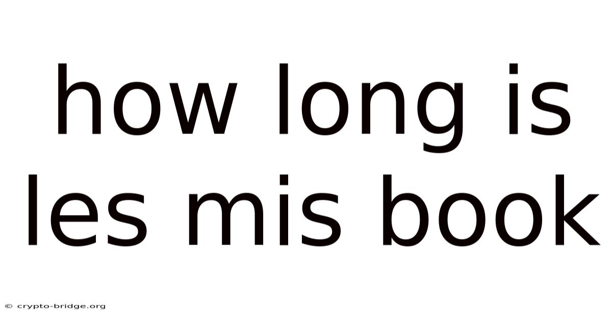 How Long Is Les Mis Book