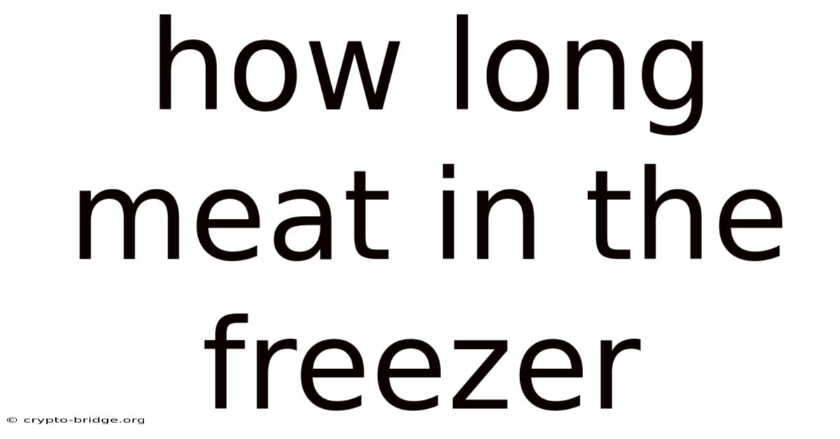 How Long Meat In The Freezer