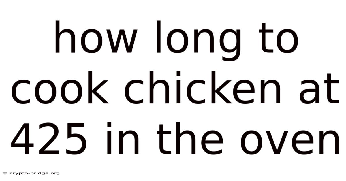 How Long To Cook Chicken At 425 In The Oven