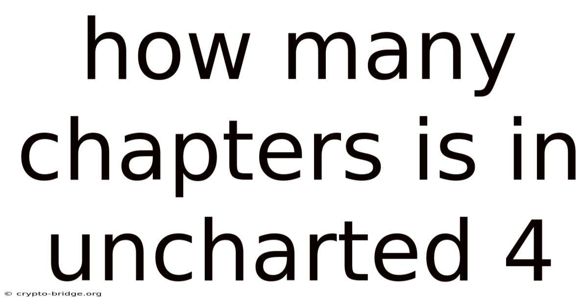 How Many Chapters Is In Uncharted 4