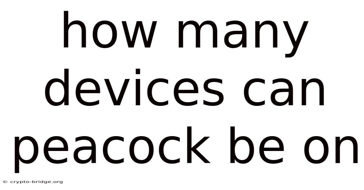 How Many Devices Can Peacock Be On