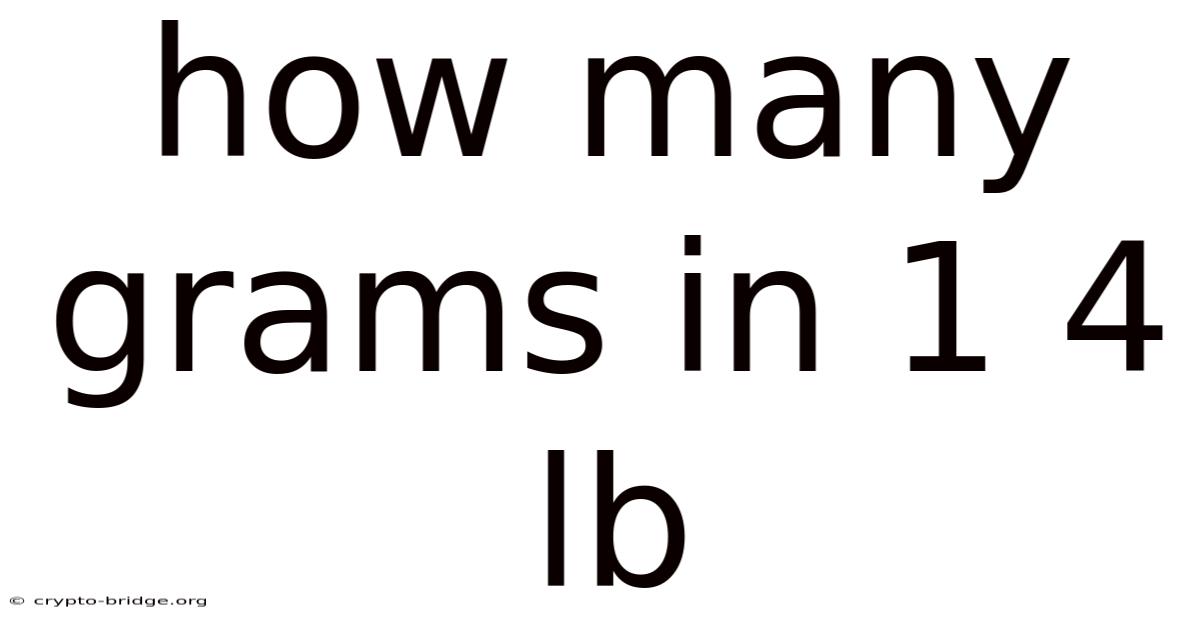 How Many Grams In 1 4 Lb