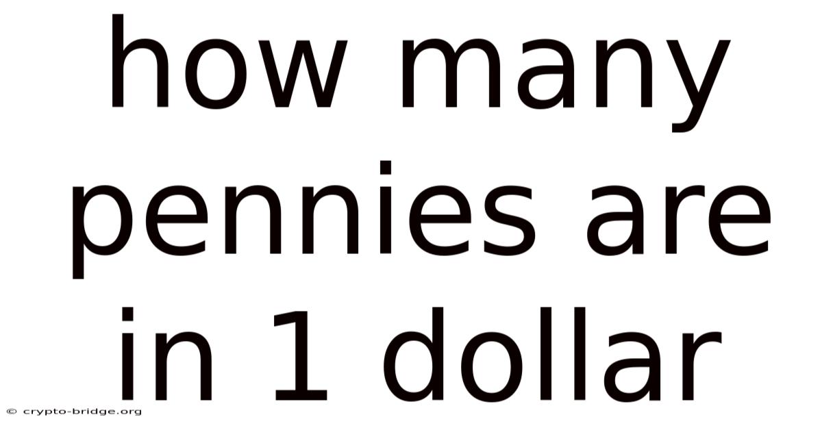 How Many Pennies Are In 1 Dollar