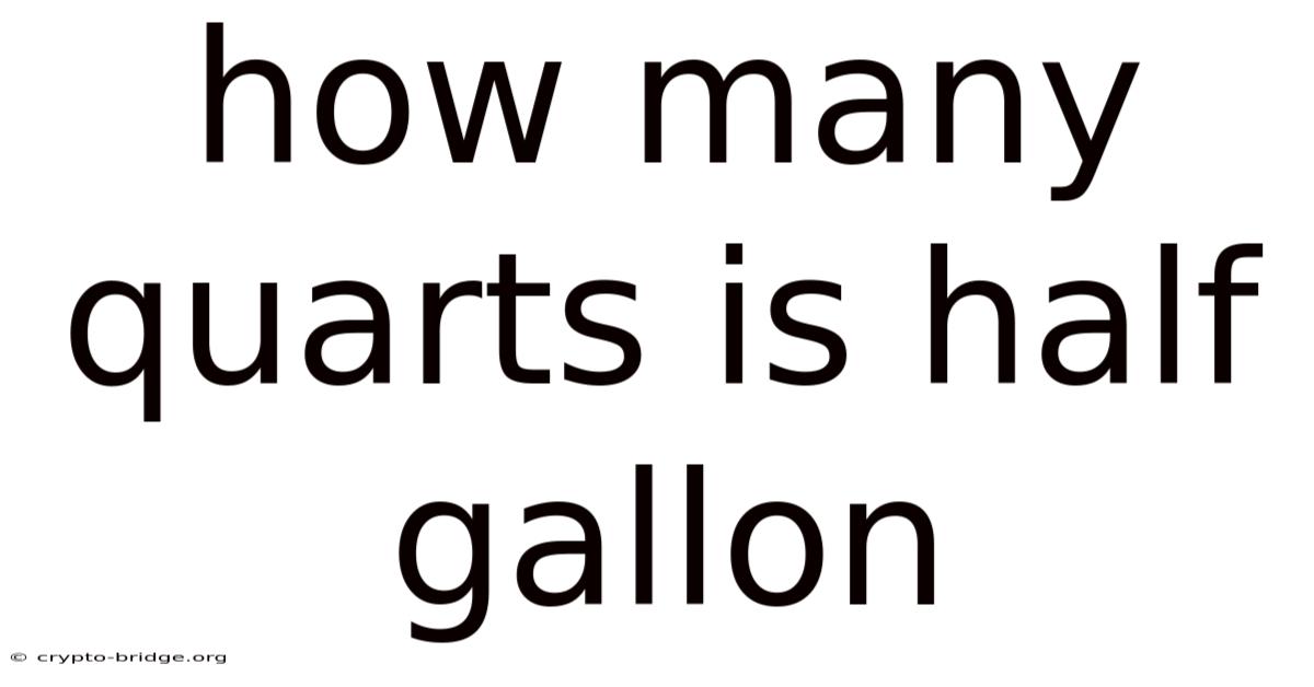 How Many Quarts Is Half Gallon