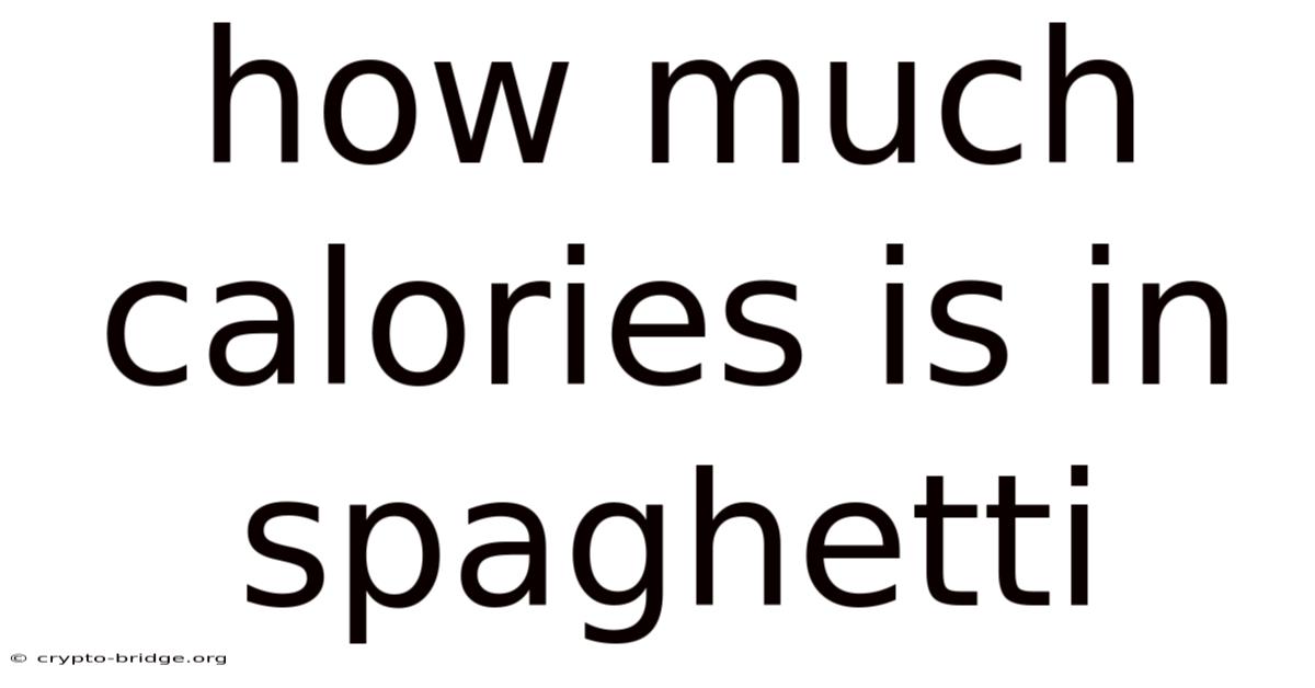 How Much Calories Is In Spaghetti