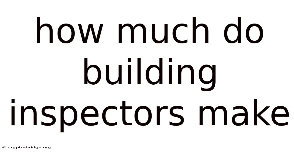 How Much Do Building Inspectors Make
