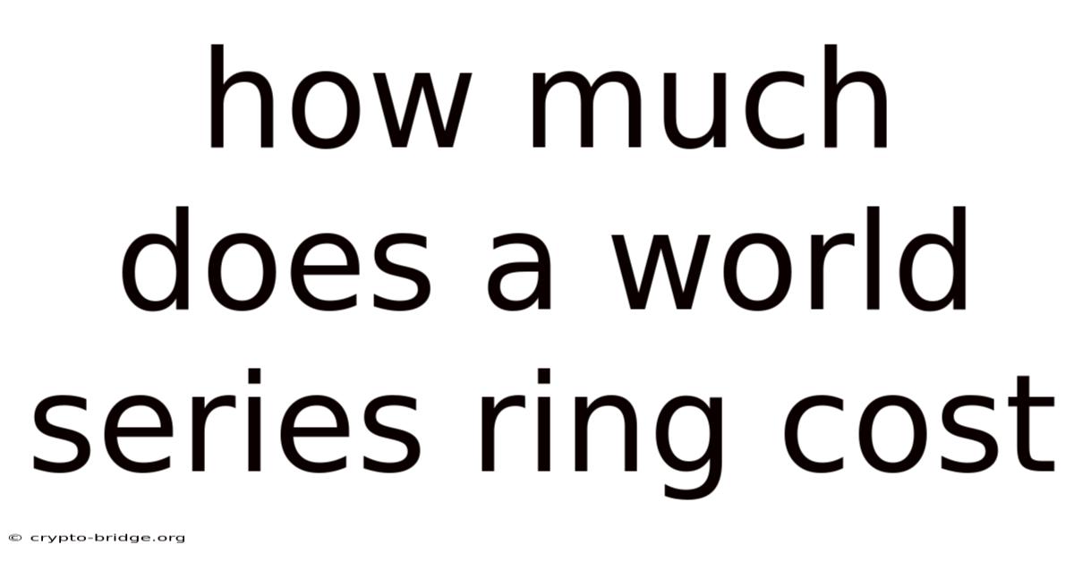 How Much Does A World Series Ring Cost