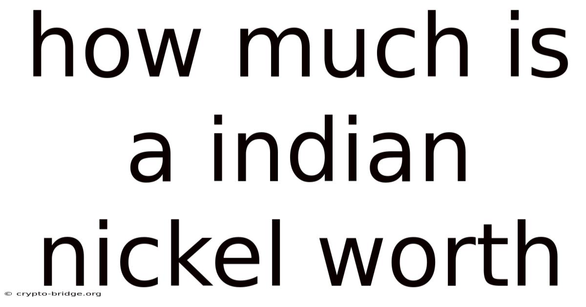 How Much Is A Indian Nickel Worth