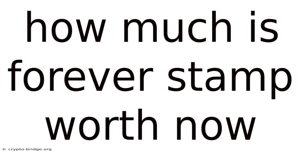 How Much Is Forever Stamp Worth Now