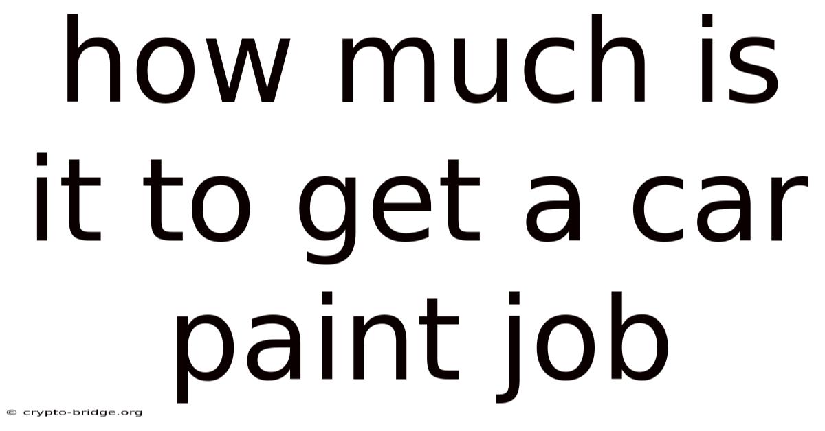 How Much Is It To Get A Car Paint Job